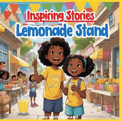 Inspiring Stories Lemonade Stand: Motivational books for children featuring inspiring stories about courage, friendship, inner strength, and self-confidence.