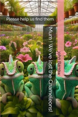 Mum ! We've lost the Chameleons!: Please help us find them.