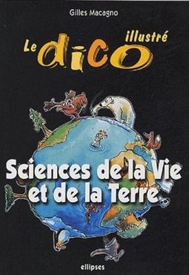 Sciences de la Vie et de la Terre : Le dico illustré