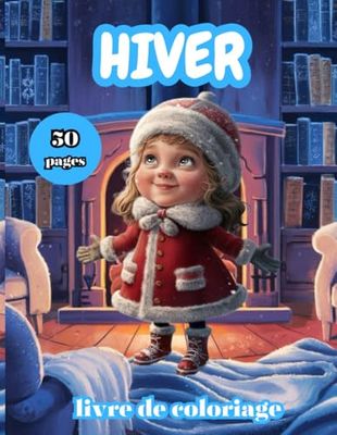 hiver livre de coloriage: 50 pages de couleurs d'hiver douillet pour les amoureux du froid pour tous les âges