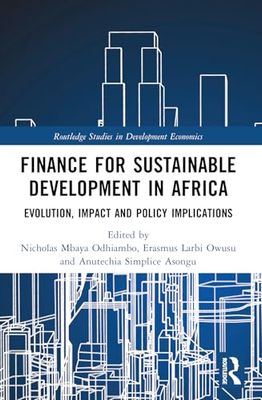 Finance for Sustainable Development in Africa: Evolution, Impact and Policy Implications