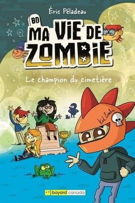 Le champion du cimetière. BD ma vie de zombie