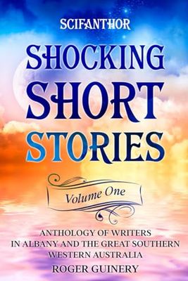 SciFantHor Shocking Short Stories!: Volume One