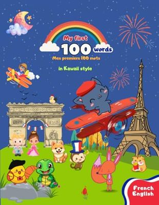 My First 100 Words in English and French – in Kawaii Style: A Fun Vocabulary Builder in English and French for Kids