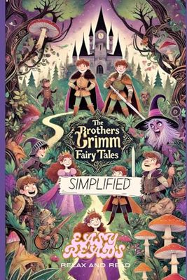 The Brothers Grimm Fairy Tales: Simplified