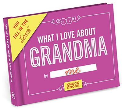 Knock Knock What I Love about Grandma Book Fill in the Love Fill-in-the-Blank Book & Gift Journal