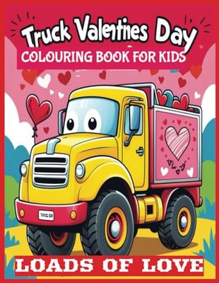 Valentine’s Day Colouring Book for Kids: Gift for Boys who Loves Tractor, Digger, Truck and More|8.5x11 42 pages| Single sided design | Good quality paper
