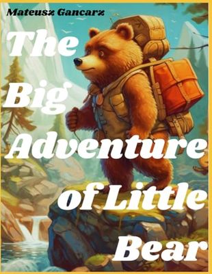 The Big Adventure of Little Bear