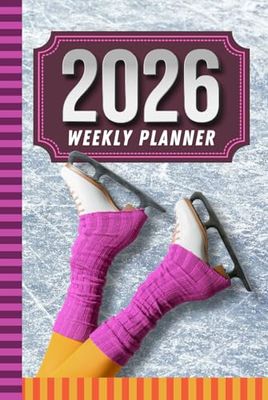 2026 Weekly Planner: Hardcover / 6x9 Dated Diary With To Do List - Habit Tracker - Notes Section / Agenda Gift / Figure Ice Skates Skater Skating - Winter Sports Art Cover