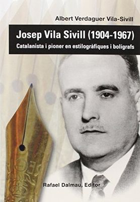 Josep Vila Sivill (1904-1967): Catalanista i Pioner en estilogràfiques i bolígrafs (Al Guió del Temps)