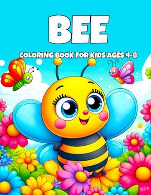 Bee Coloring Book for Kids Ages 4–8: 30 Cute and Easy Bee Illustrations to color for Boys and Girls