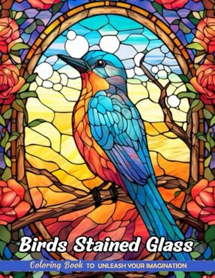 Birds Stained Glass: Christmas Coloring Books with Birds Stained Glass for Stress Relief and Relaxation (Coloring Pages for Kids & Adults)