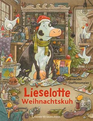 Lieselotte Weihnachtskuh: Vorlesespaß im Advent für Jungen und Mädchen ab 4 Jahre