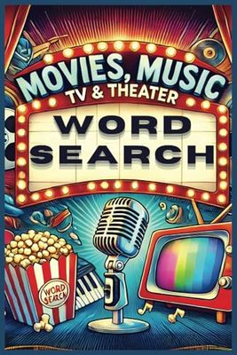 Movie, Music, TV & Theater Word Search Book: 6x9, 50 Fun and Challenging Word Search Puzzle Book for Movie Buffs, Music Lovers, TV Fans, and Theater Enthusiasts!