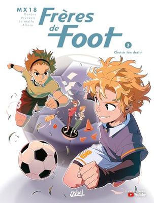 Frères de Foot T03: Choisis ton destin