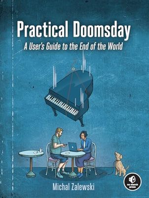 Practical Doomsday: A User's Guide to the End of the World