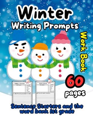 60 Writing Prompts: Winter Writing Prompts Sentence Starters and the word bank 1st-grade Workbook