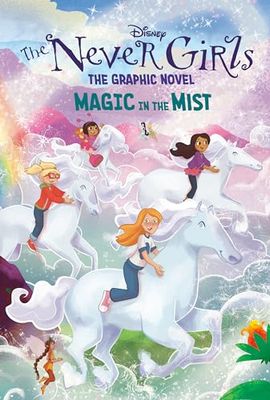 MAGIC IN MIST (DISNEY NEVER GIRLS GRAPHIC NOVEL 3): Magic in the Mist (Disney the Never Girls Graphic Novel)