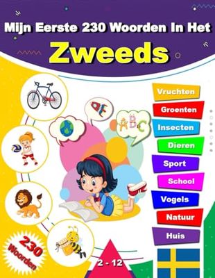 Mijn Eerste 230 Woorden In Het Zweeds: Leer Zweeds, een tweetalig Nederlands-Zweeds afbeeldingenwoordenboek voor kinderen