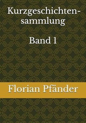 Kurzgeschichtensammlung Band 1