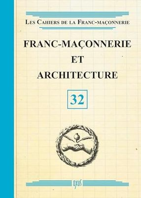 Franc-maçonnerie et architecture - Livret 32