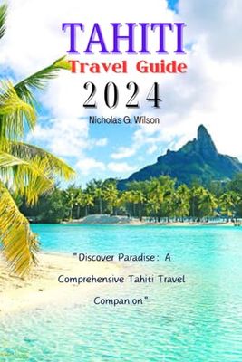 Tahiti travel guide 2024