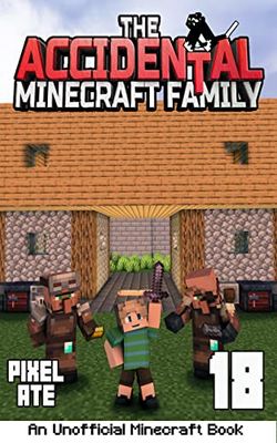 The Accidental Minecraft Family: Book 18 (English Edition)