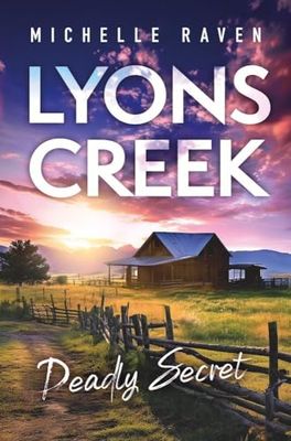 Lyons Creek Deadly Secret: 1