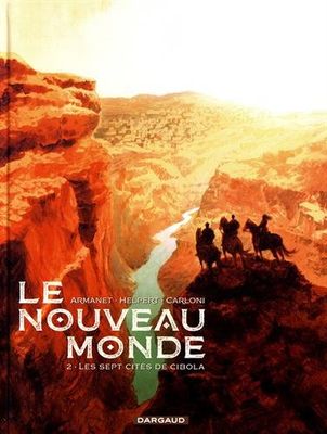 Le Nouveau Monde - Tome 2 - Les Sept Cités de Cibola