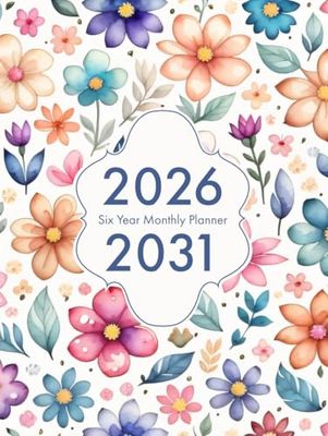2026-2031 monthly planner: 6 Years from Jan 2026 - Dec 2031