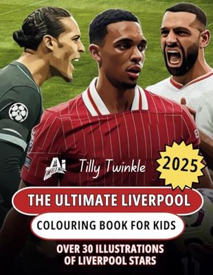 The Ultimate Liverpool Colouring Book For Kids 2025: Over 30 Illusrations of Liverpool Stars