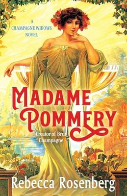 Madame Pommery: Creator of Brut Champagne