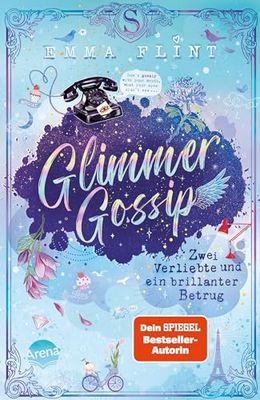 Glimmer Gossip (2). Zwei Verliebte und ein brillanter Betrug: Witzig-spritzige Internatsserie der Erfolgsautorin - voller Geheimnisse, Gossip und Peinlichkeiten. Perfekt für alle ab 10 Jahren!
