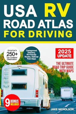 USA RV Road Atlas For Driving: Explore the Best Road Trips in the USA | An Ultimate Guide to America's Highways | Expert RV Trip Planning, Detailed ... Scenic Drives, and RV Travel Guide