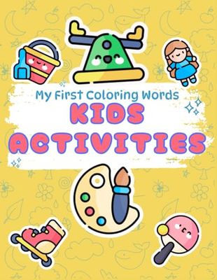 My First Coloring Words: Kids Activities | Coloring Book Thick, Bold Lines | First Words for Toddlers 1-3 years