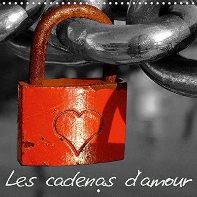 Les cadenas d'amour (calendrier mural 2020 300 * 300 mm square) - amour, amore, liebe, love... les c (Calvendo Choses)