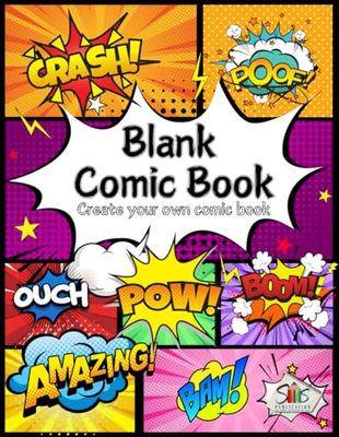 Blank Comic Book: Notebook with Blank Comic Templates To Create Your Own Comics, Variety Templates For Kids And Adults