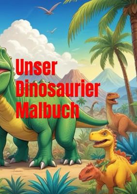 Komm wir malen Dinos - Malbuch für Kinder ab 4 Jahre: Dinosaurier Malbuch für Kinder mit Fantasie