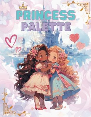 Princess Palette: A Royal Coloring Journey