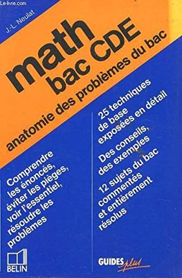 Mathématique, BAC, C, D, E. Anatomie des problèmes du BAC