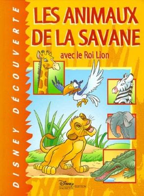 Les Animaux de la savane, avec le roi lion