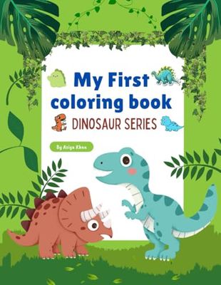 My First Coloring Book: Dinosaur Series
