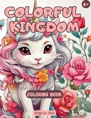 COLORFUL KINGDOM: Colorful Kingdom - Coloring Book: Cats & Unicorns