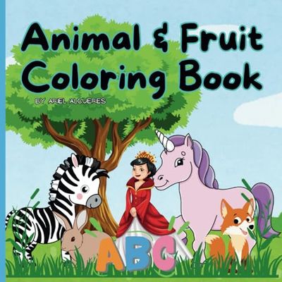 Kids' coloring books with animals and fruits: For preschoolers aged 3-6, educational coloring sheets with fruits and animals in the alphabet