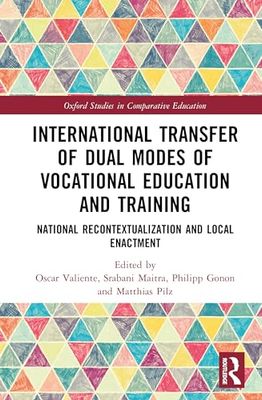 International Transfer of Dual Modes of Vocational Education and Training: National Recontextualization and Local Enactment