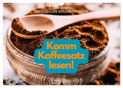 Komm Kaffeesatz lesen! (Wall Calendar 2026 DIN A3 Landscape), CALVENDO Monthly Calendar