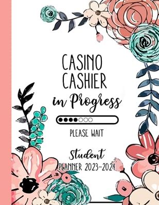 Casino Cashier In Progress Please Wait: Casino Cashier Student Gifts, Monthly and Weekly Planner For Casino Cashier Student, Large ... Organizer Calendar