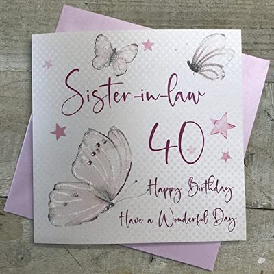 WHITE COTTON CARDS WB 123–40 Papillons, Sister-in-Law» («Joyeux Anniversaire 40 Carte d'anniversaire Faite Main Inscription 40th Birthday Blanc