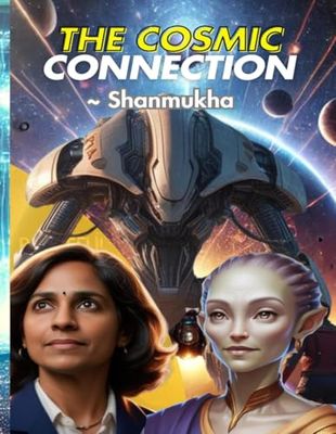 The Cosmic Connection - An Encounter of Humans with Extra-Terrestrial Beings: An Interactive Picture Book - Suitable for all ages | Best Short Science Fiction book | AI Science Fiction storybook