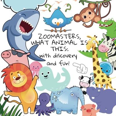 ZooMasters, what animal is this: with discovery and fun!: A creative booklet, fostering knowledge and observation, interactive fun with a parent, learning about animals.
